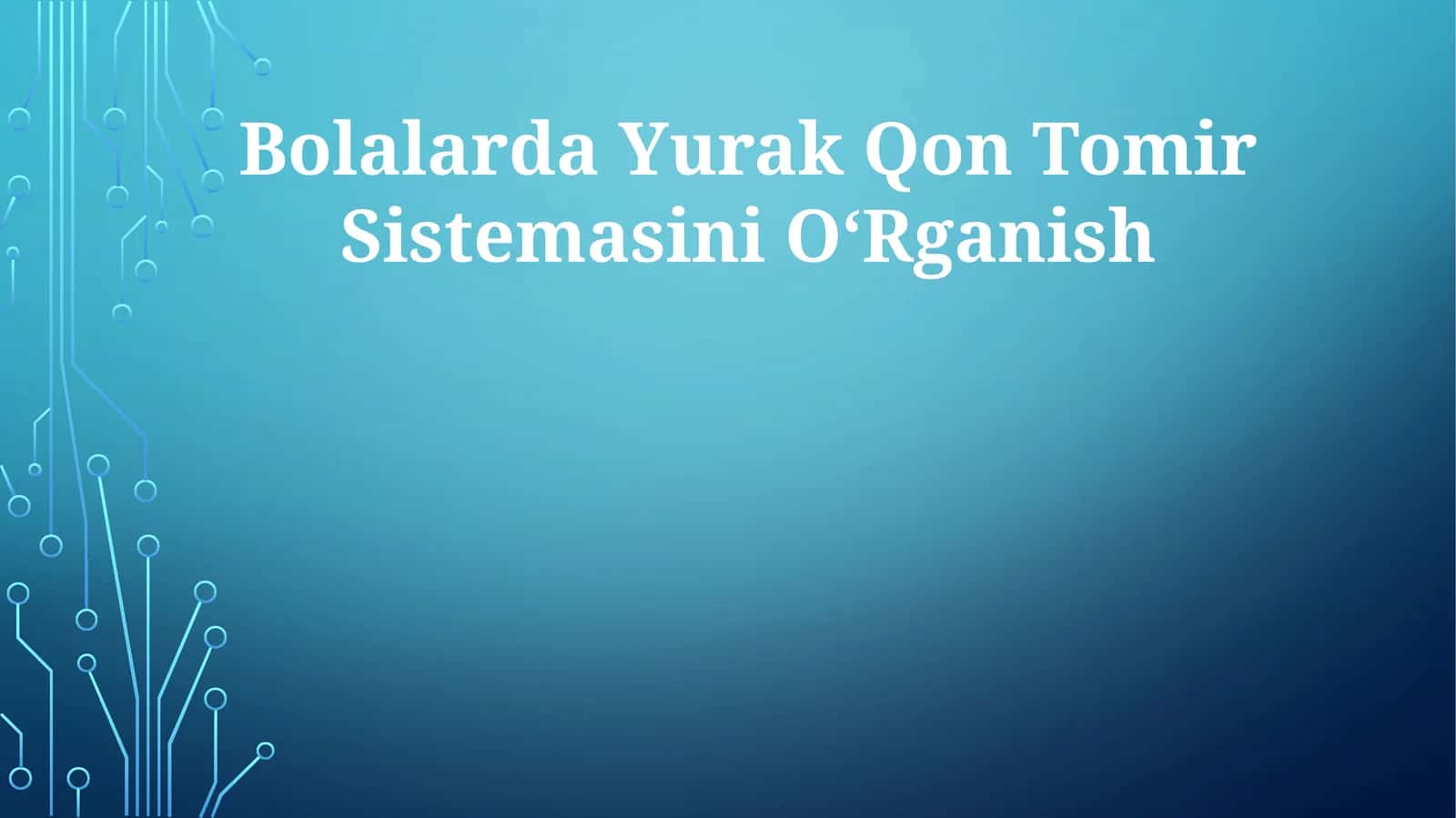 Bolalarda Yurak Qon Tomir Sistemasini OʻRganish