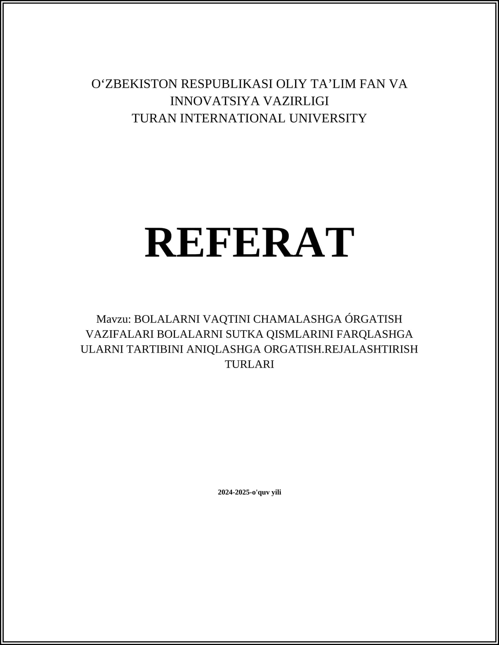 BOLALARNI VAQTINI CHAMALASHGA ÓRGATISH VAZIFALARI BOLALARNI SUTKA QISMLARINI FARQLASHGA ULARNI TARTIBINI ANIQLASHGA ORGATISH.REJALASHTIRISH TURLARI