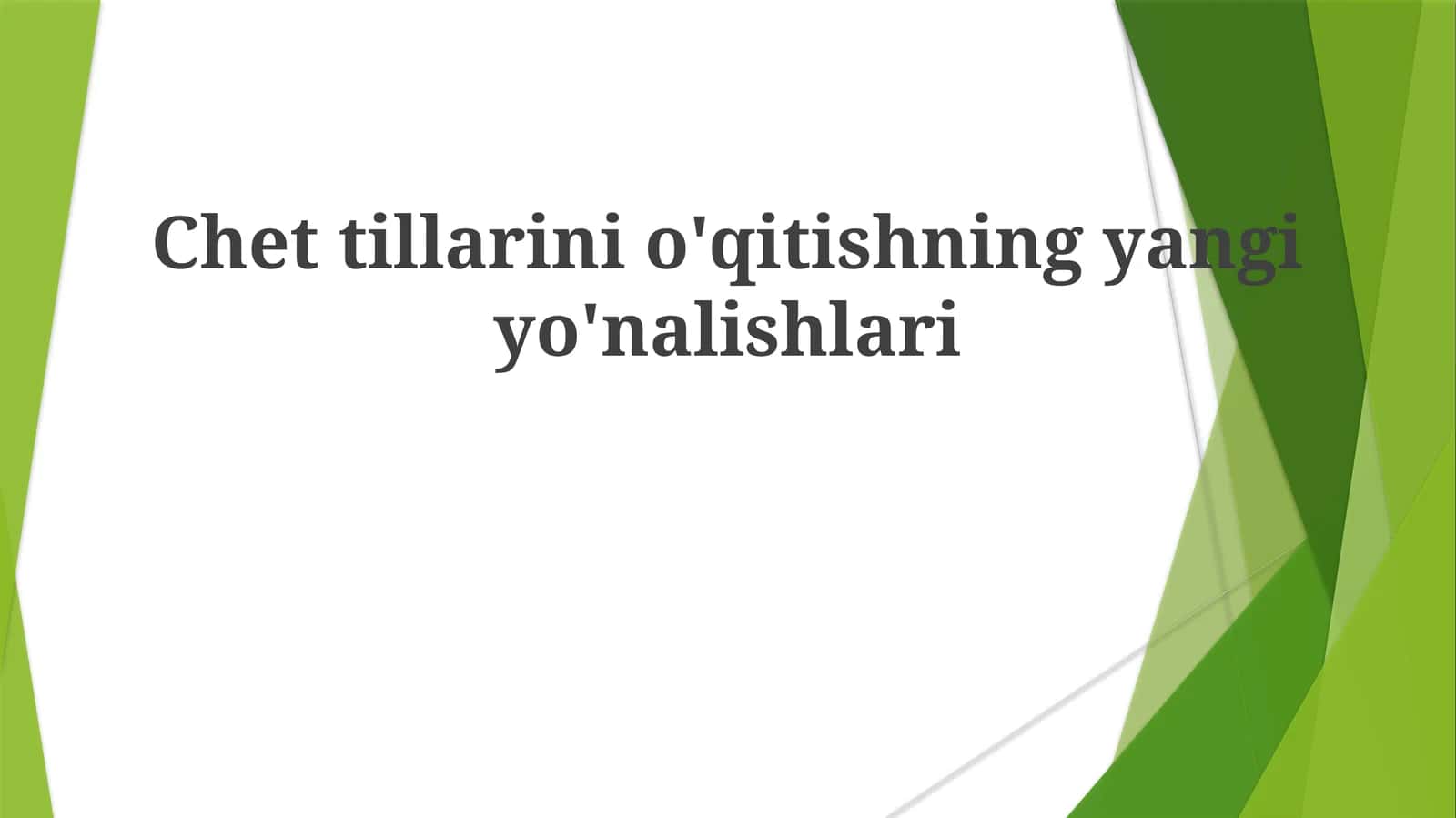 Chettillarinio'qitishningyangiyo'nalishlari