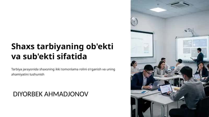 Shaxs tarbiyaning ob'ekti va sub'ekti sifatida