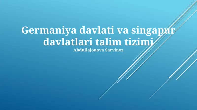 Germaniya davlati va Singapur davlatlari talim tizimi