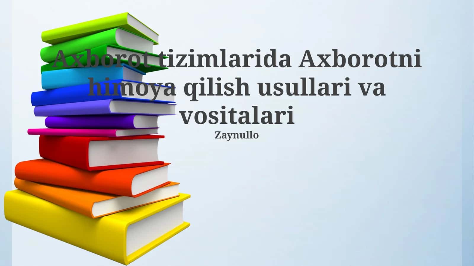 Axborot tizimlarida Axborotni himoya qilish usullari va vositalari