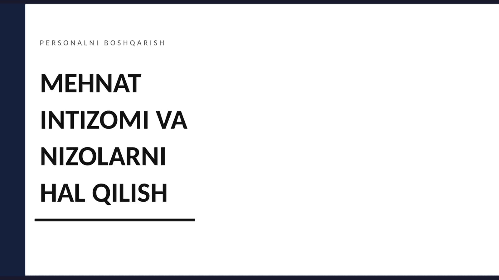 MEHNAT INTIZOMI VA NIZOLARNI HAL QILISH