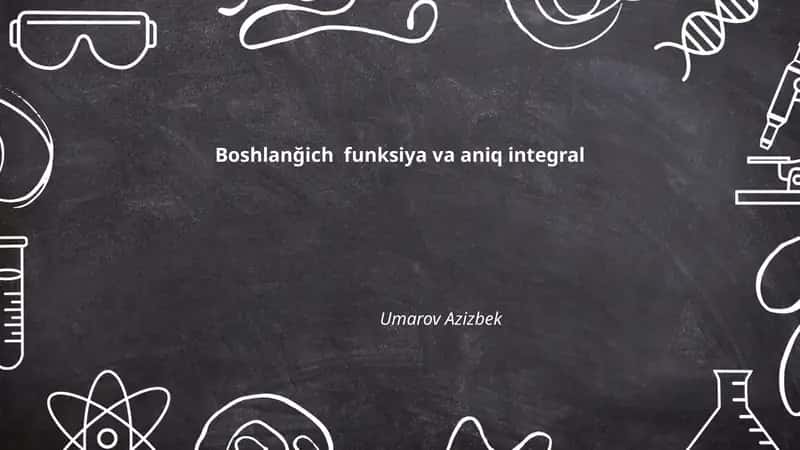Boshlanğich funksiya va aniq integral