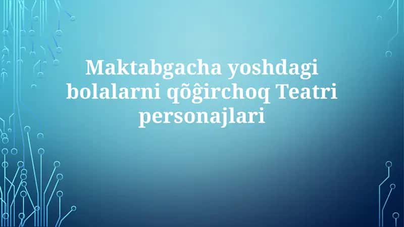 Maktabgacha yoshdagibolalarniqõĝirchoqTeatripersonajlari