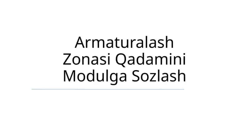 Armaturalash Zonasi Qadamini Modulga Sozlash