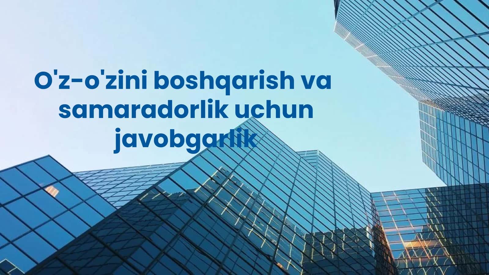 O'z-o'zini boshqarish va samaradorlik uchun javobgarlik