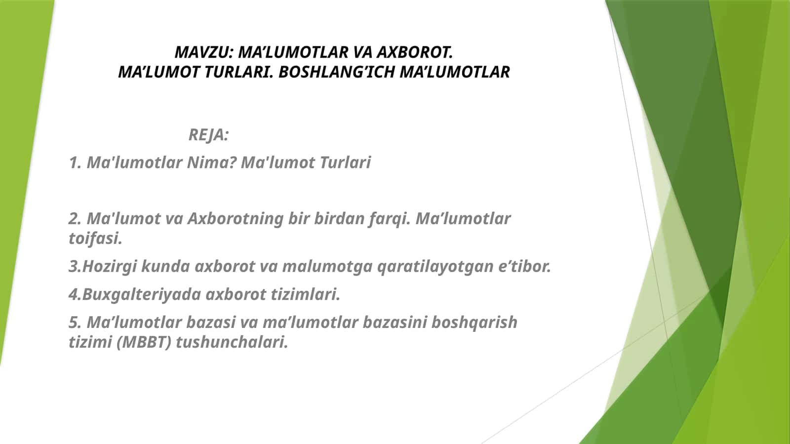 MA’LUMOTLAR VA AXBOROT.MA’LUMOT TURLARI. BOSHLANG’ICH MA’LUMOTLAR