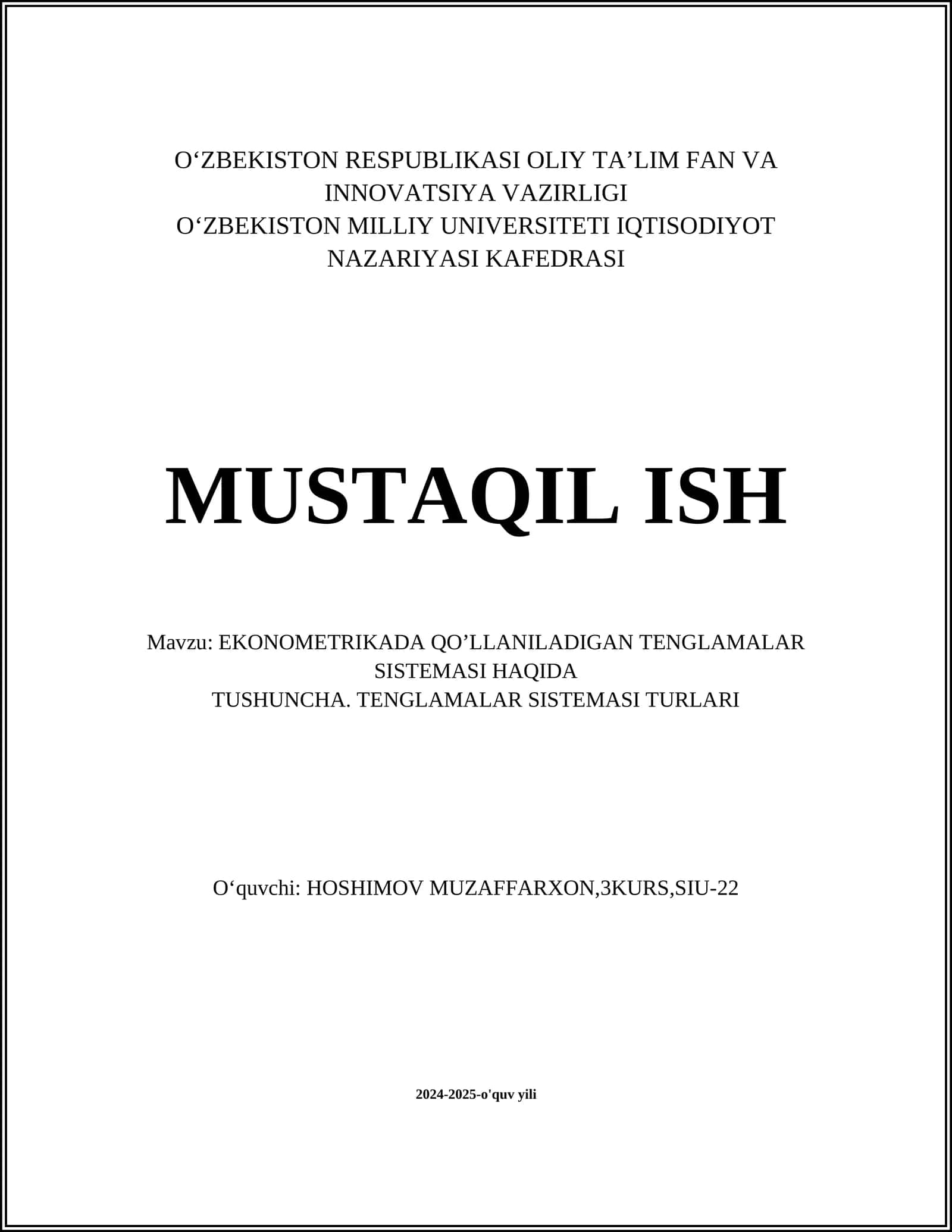 EKONOMETRIKADA QO’LLANILADIGAN TENGLAMALAR SISTEMASI HAQIDA TUSHUNCHA. TENGLAMALAR SISTEMASI TURLARI