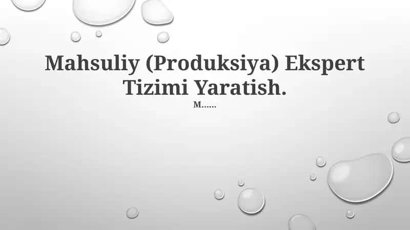 Mahsuliy (Produksiya) Ekspert Tizimi Yaratish