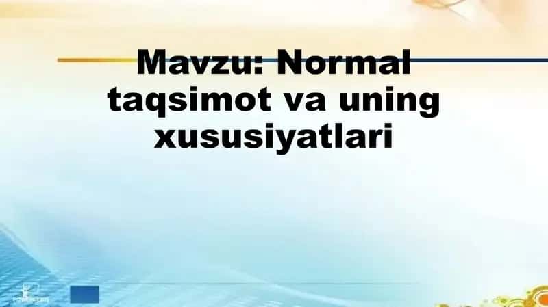 Normal taqsimot va uning xususiyatlari