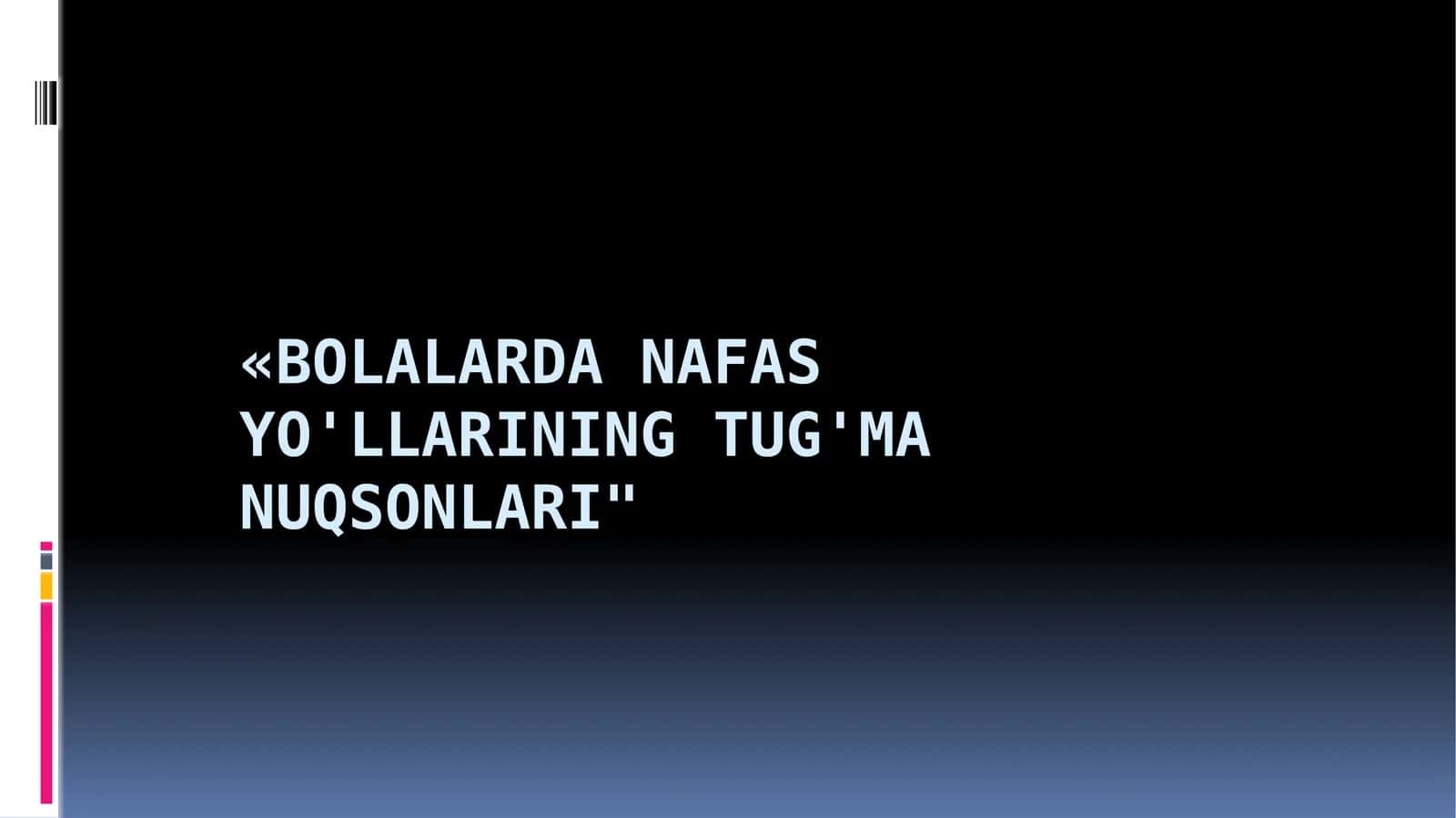 Bolalarda nafas yo'llarining tug'ma nuqsonlari