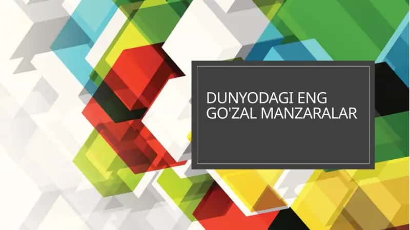Dunyodagi eng go'zal manzaralar