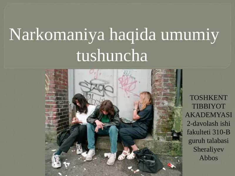 Narkomaniya haqida umumiy tushuncha