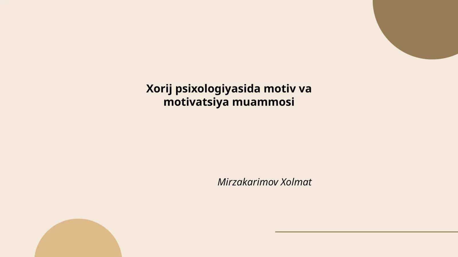Xorij psixologiyasida motiv va motivatsiya muammosi