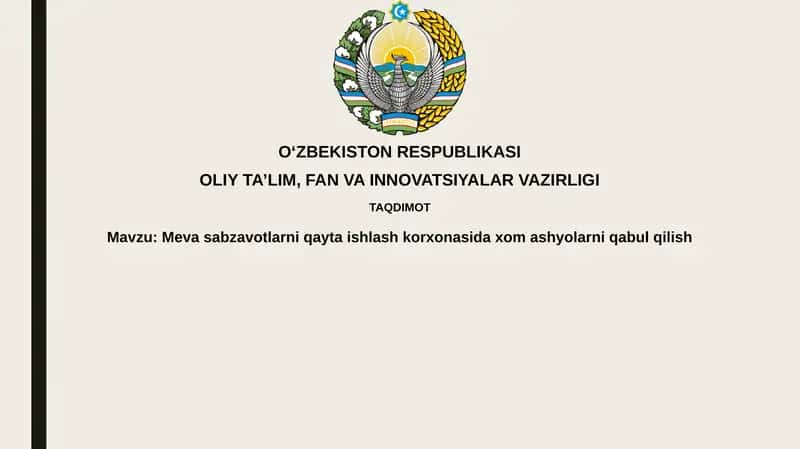Mevasabzavotlarni qayta ishlovchi korxonasi xomashyolari qabul qilish