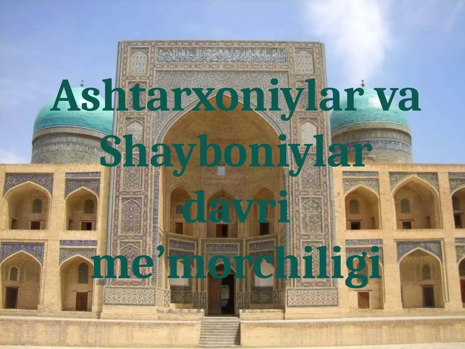 Ashtarxoniylar va Shayboniylar davrime'morchiligi