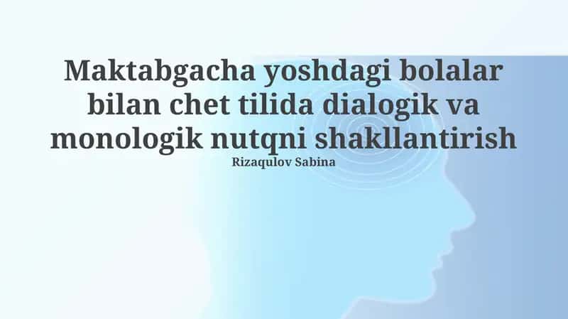 Dialogik va Monologik Nutq: Ta'riflar va Ikki Tillilikning Afzalliklari
