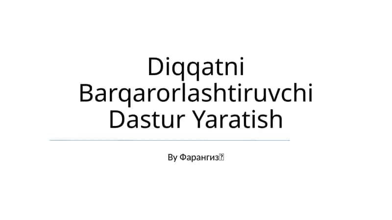 Diqqatni Barqarorlashtiruvchi Dastur Yaratish