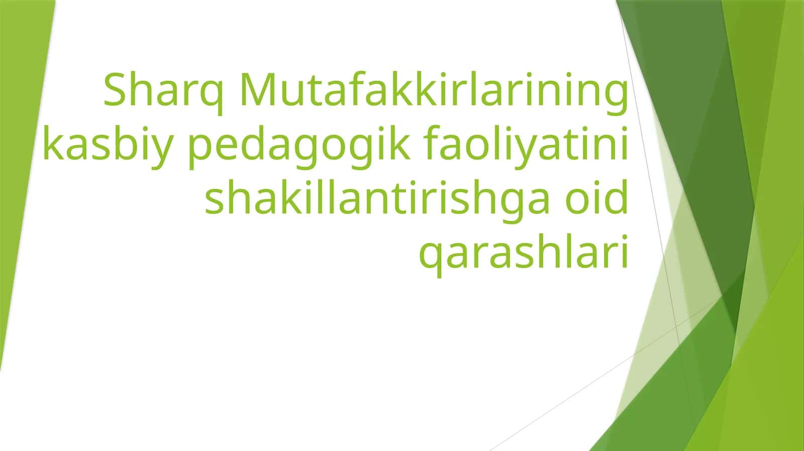 Sharq Mutafakkirlarining kasbiy pedagogik faoliyatini shakillantirishga oid qarashlari