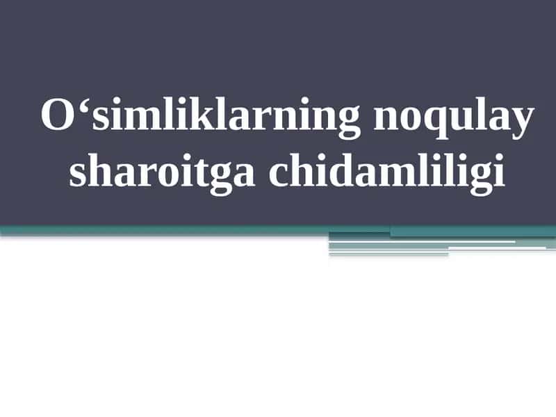 Noqulay omillar va o'simliklar