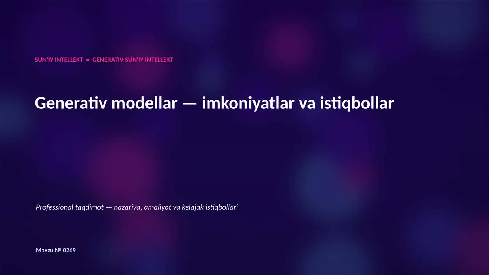 Generativ modellar — imkoniyatlar va istiqbollar