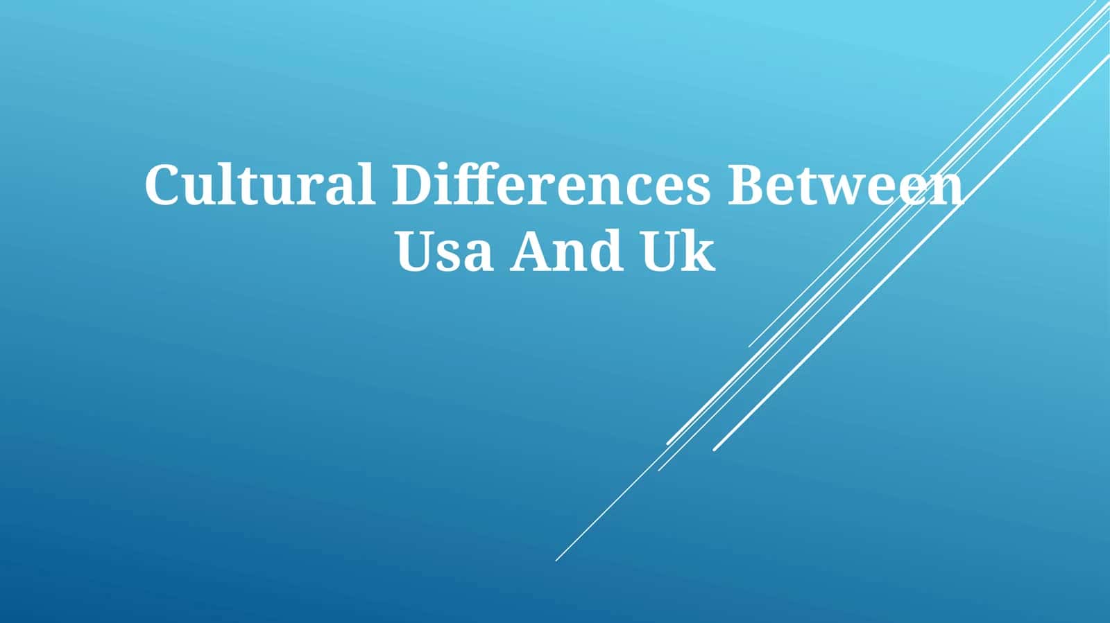 Cultural Differences Between Usa And Uk