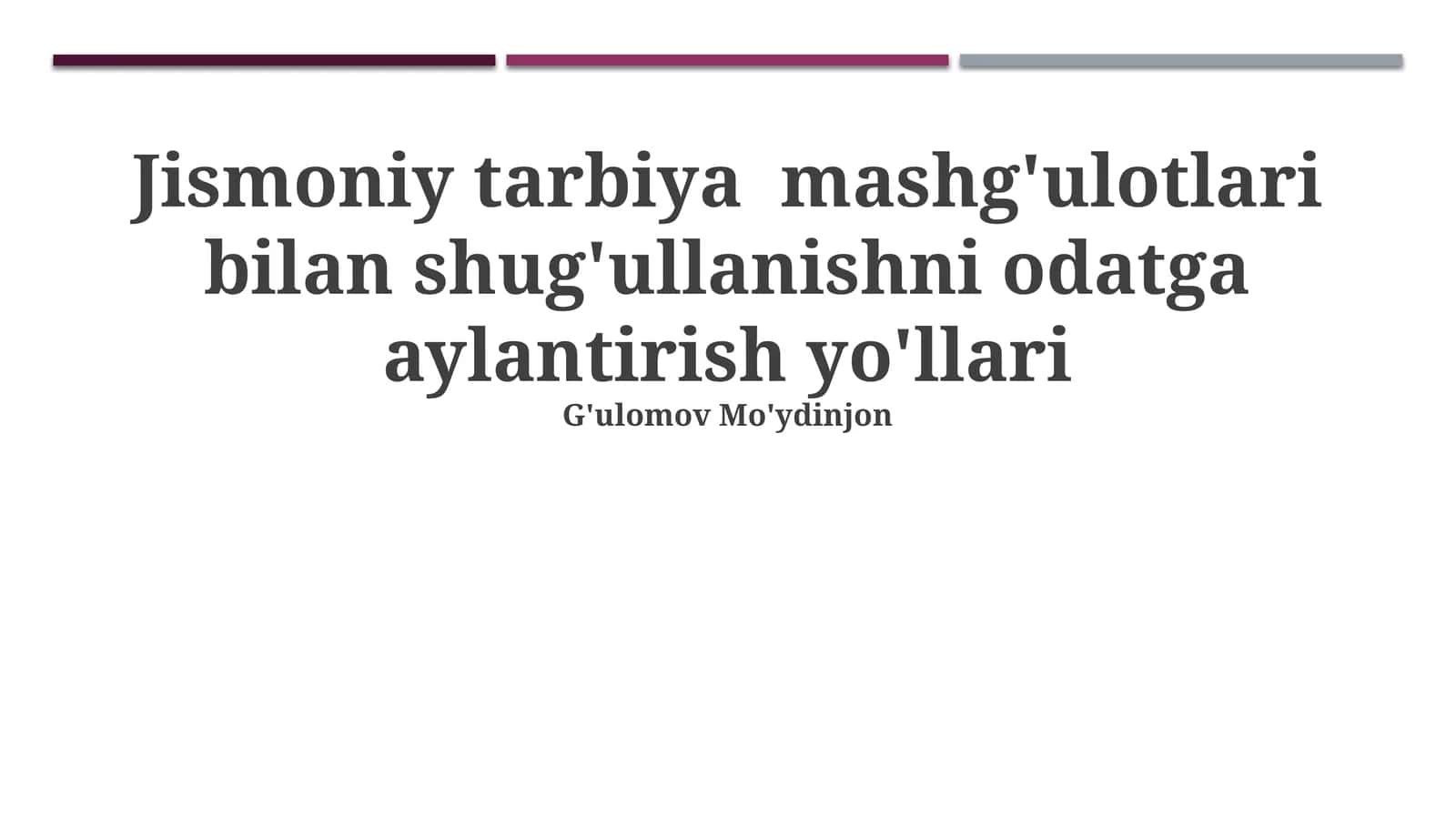 Jismoniy tarbiya mashg'ulotlari bilan shug'ullanishni odatga aylantirish yo'llari