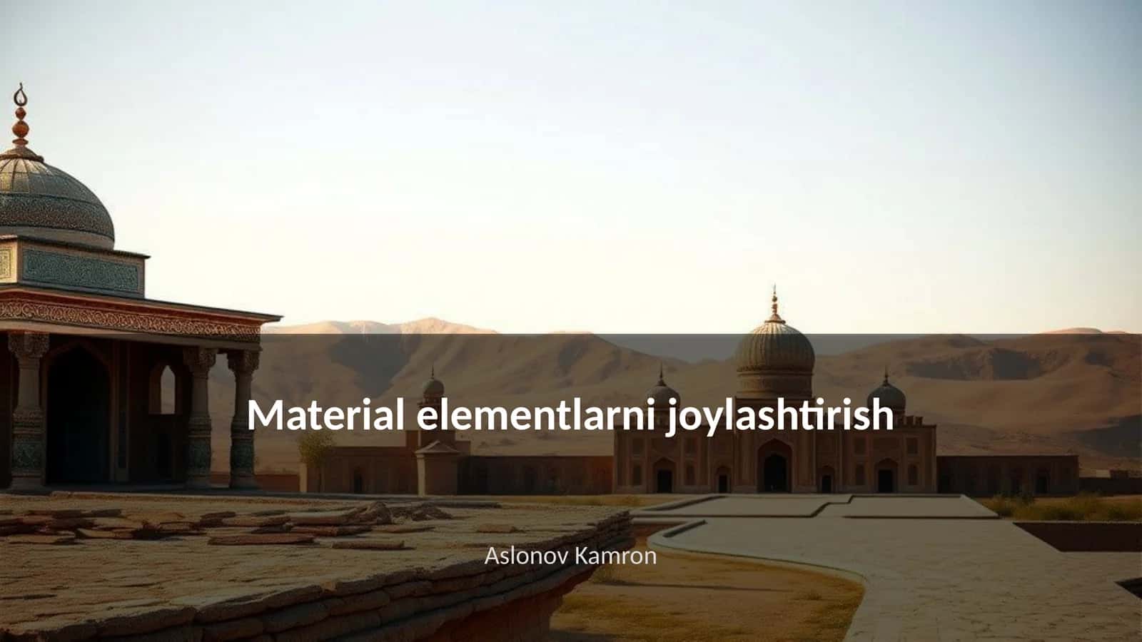 Material elementlarni joylashtirish