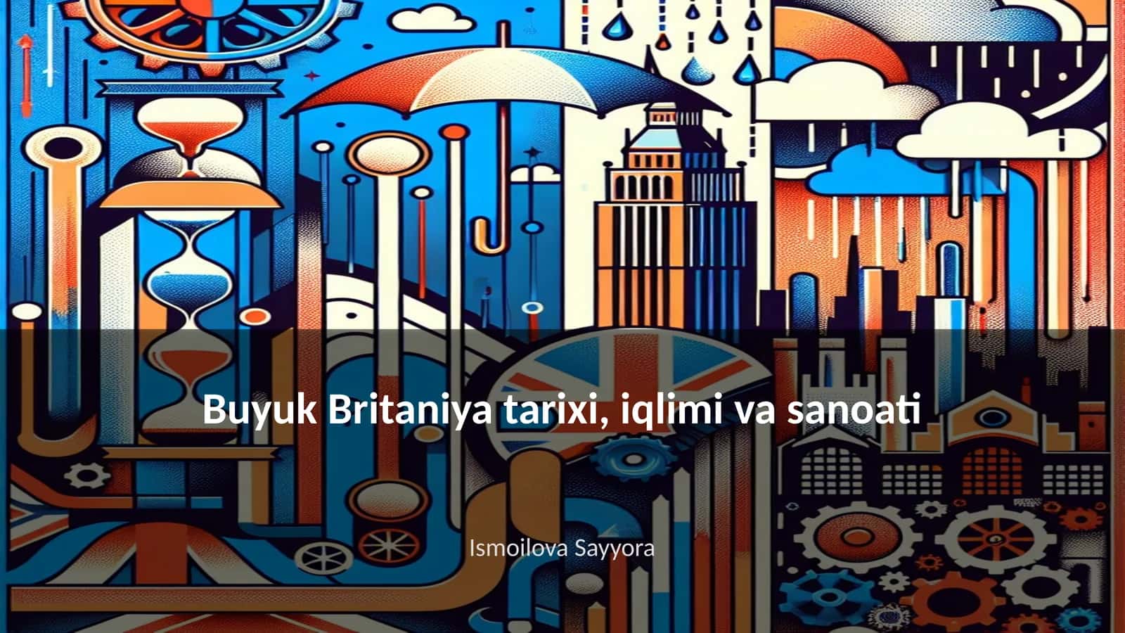 Buyuk Britaniya tarixi, iqlimi va sanoati