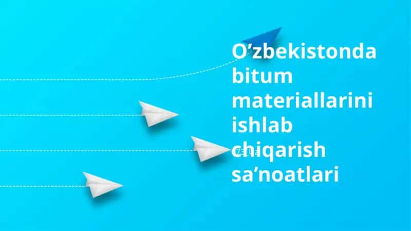 O'zbekistonda Bitum Materiallarini Ishlab Chiqarish Sa'noatlari