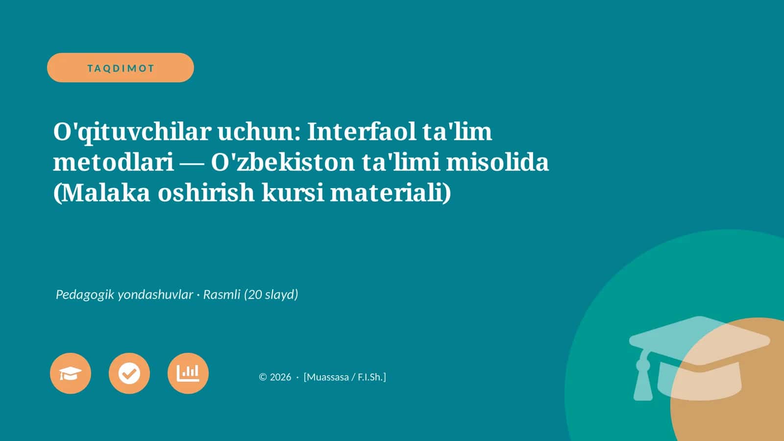 Interfaol ta'lim metodlari — O'zbekiston ta'limi misolida (Malaka oshirish kursi materiali)