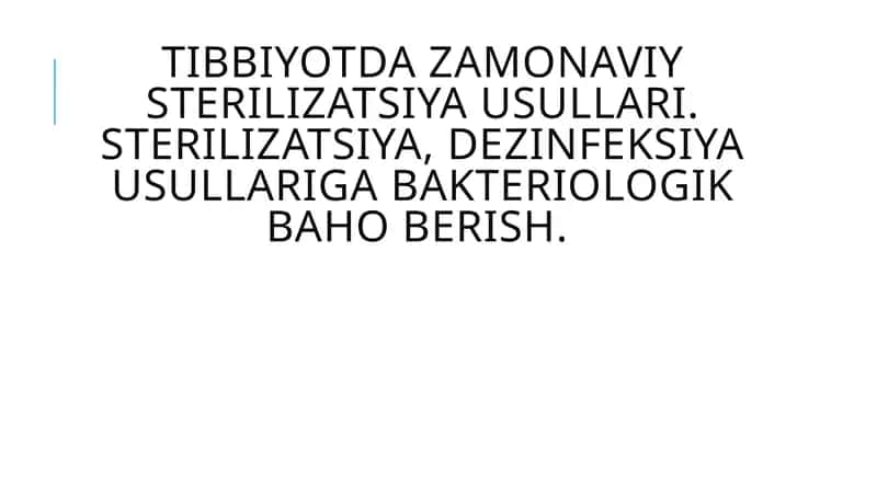 Tibbiyotda zamonaviy sterilizatsiya usullari