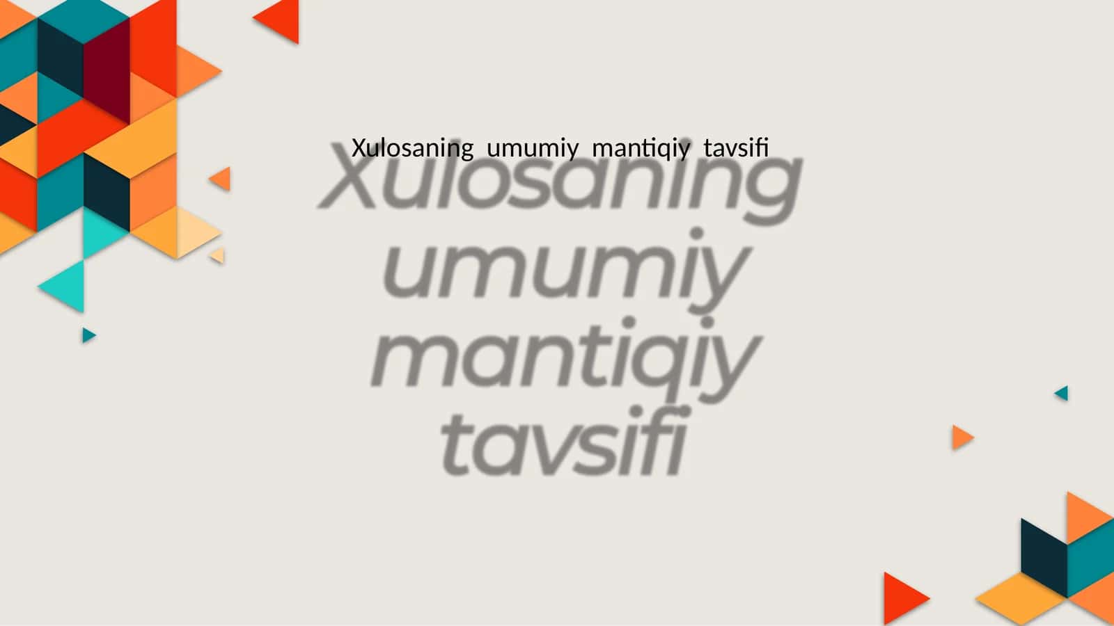 Xulosaning umumiy mantiqiy tavsifi