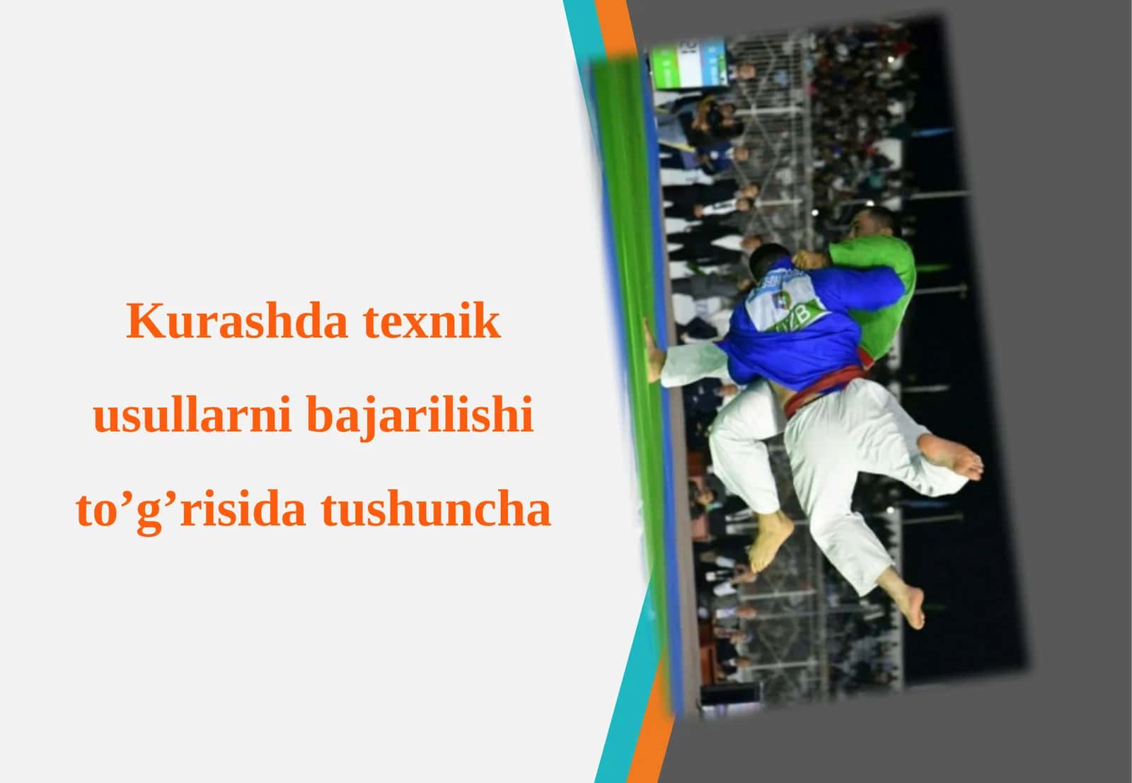 Kurashda texnik usullarni bajarilishi to’g’risida tushuncha