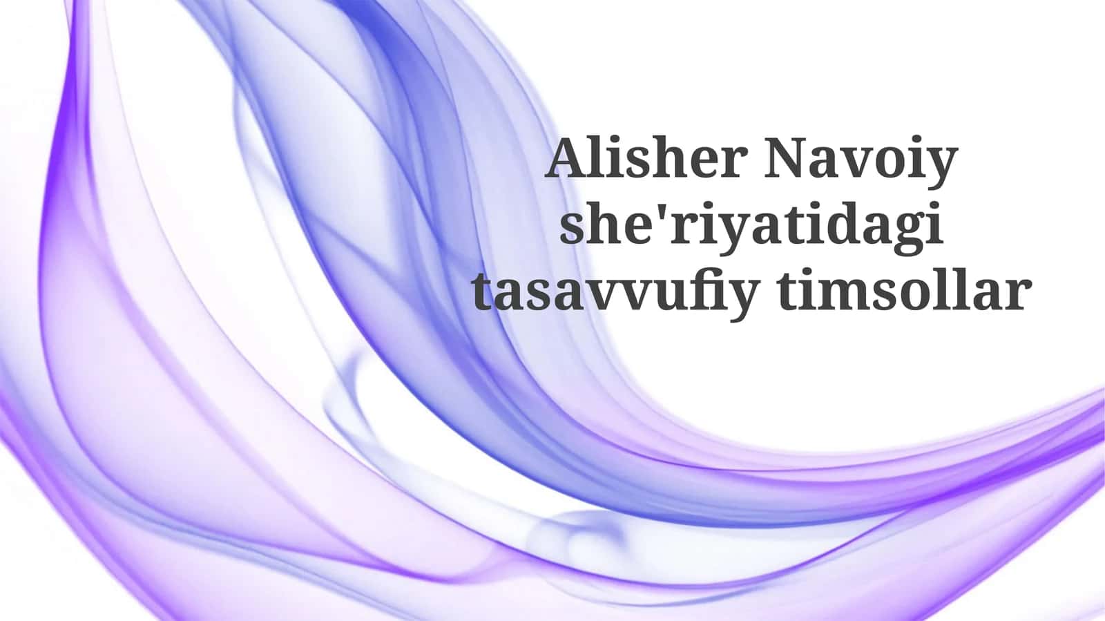 Alisher Navoiy she'riyatidagi tasavvufiy timsollar