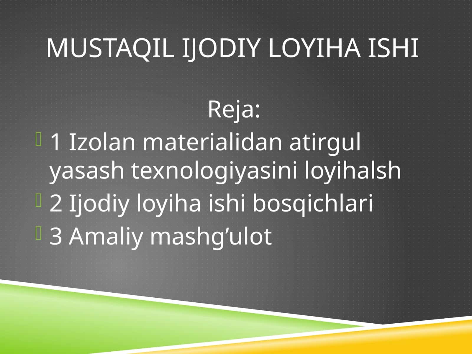 Mustaqil ijodiy loyiha ishi