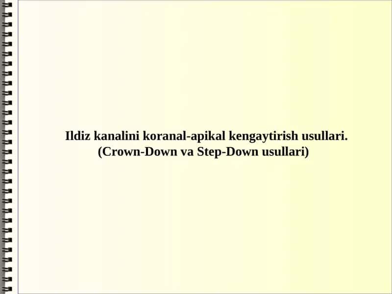Ildiz kanalini koranal-apikal kengaytirish usullari