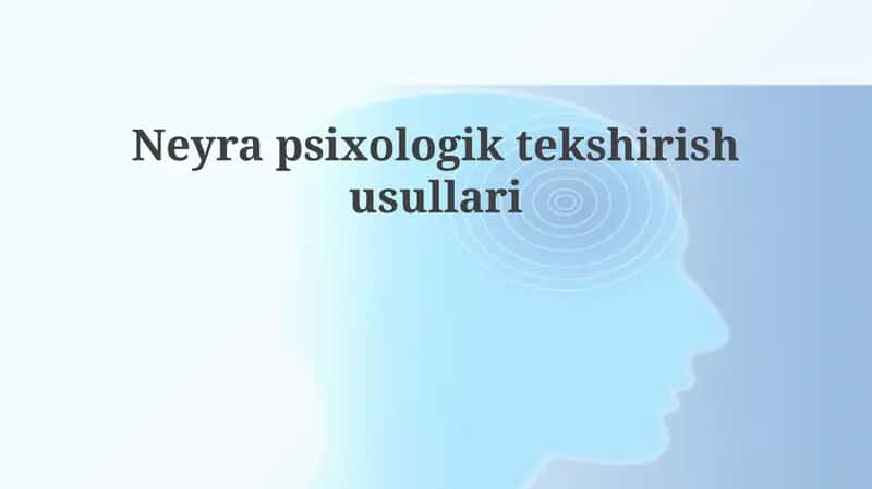 Neyropsixologik tekshirish usullari