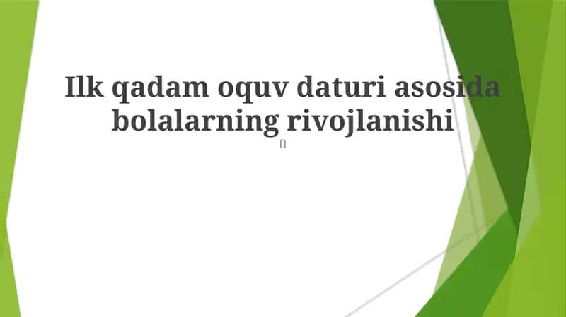 Ilk qadam oquv daturi asosida bolalarning rivojlanishi
