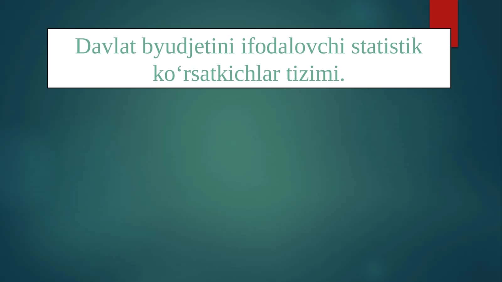 Davlat byudjetini ifodalovchi statistik ko‘rsatkichlar tizimi