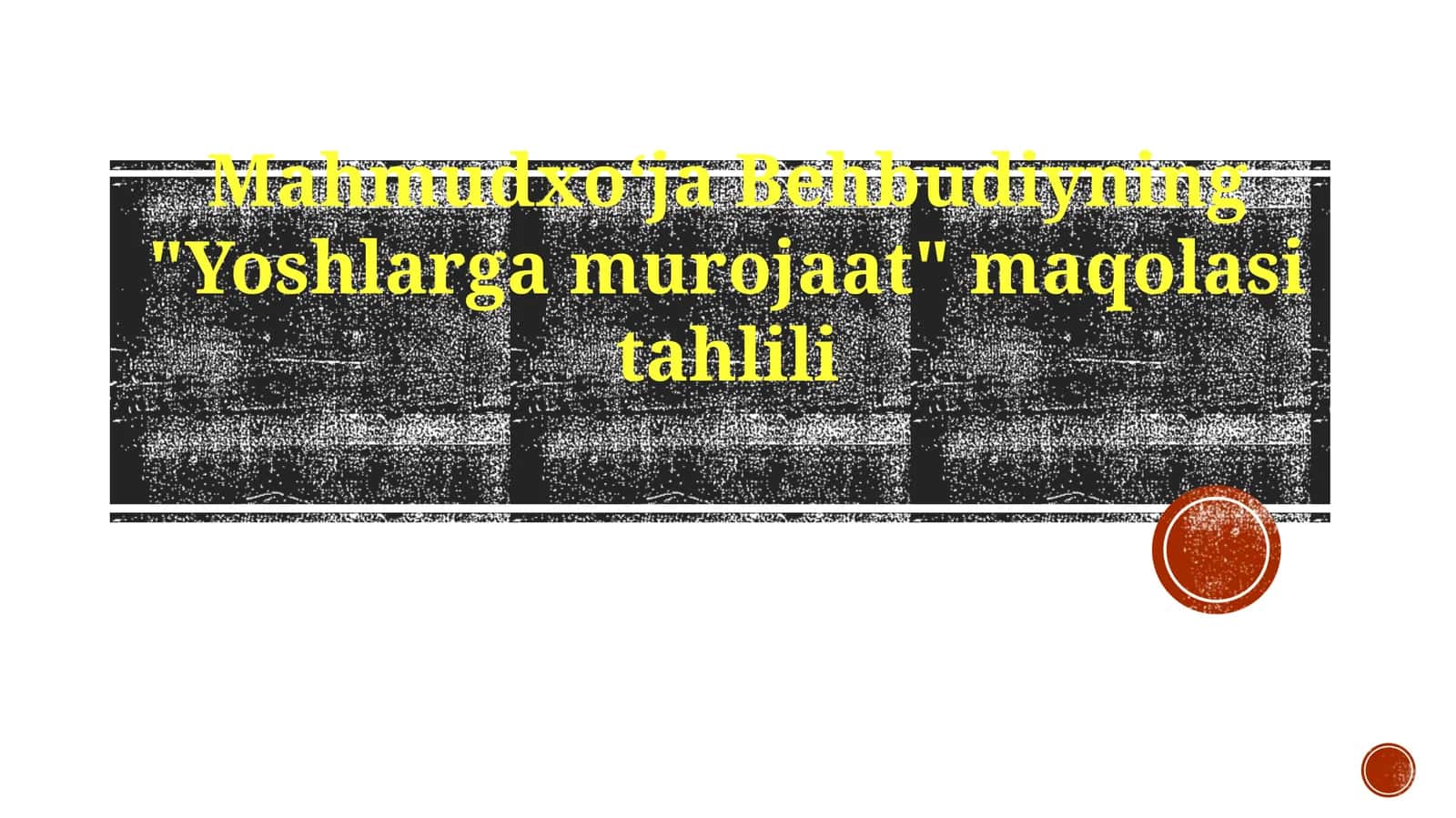 Behbudiyning "Yoshlarga murojaat" maqolasitahlili