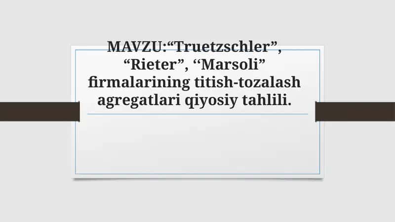 Truetzschler, Rieter, Marsoli firmalarining titish-tozalash agregatlari qiyosiy tahlili