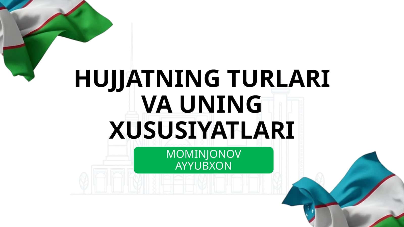 HUJJATNING TURLARI VA UNING XUSUSIYATLARI