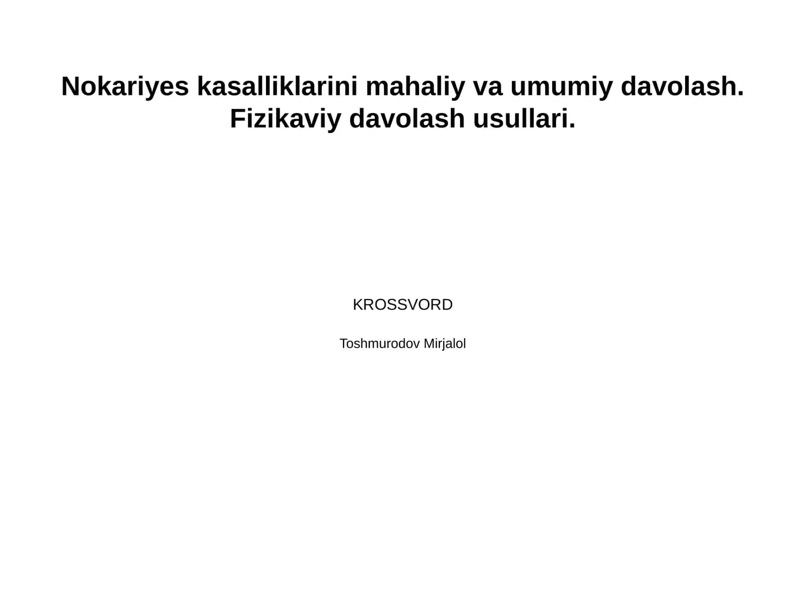 Nokariyes kasalliklarini mahaliy va umumiy davolash. Fizikaviy davolash usullari.
