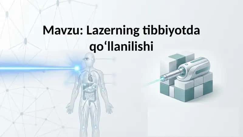 Lazerning tibbiyotda qoʻllanilishi