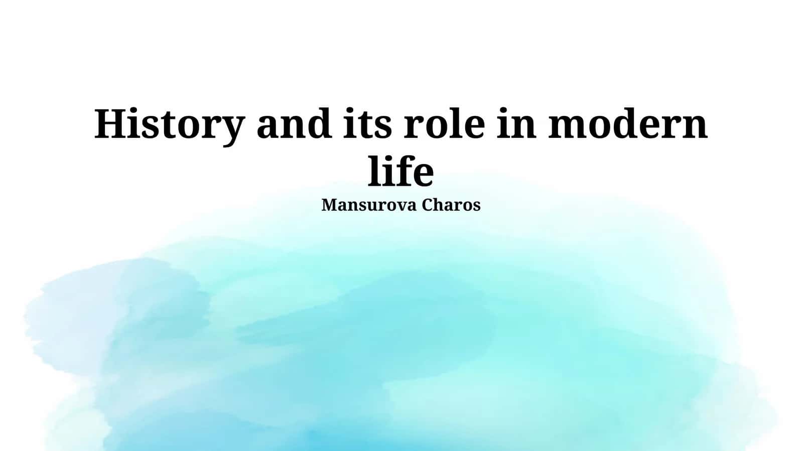 History and its role in modern life