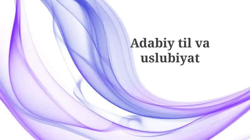 Adabiy Tilning Asosiy Xususiyatlari