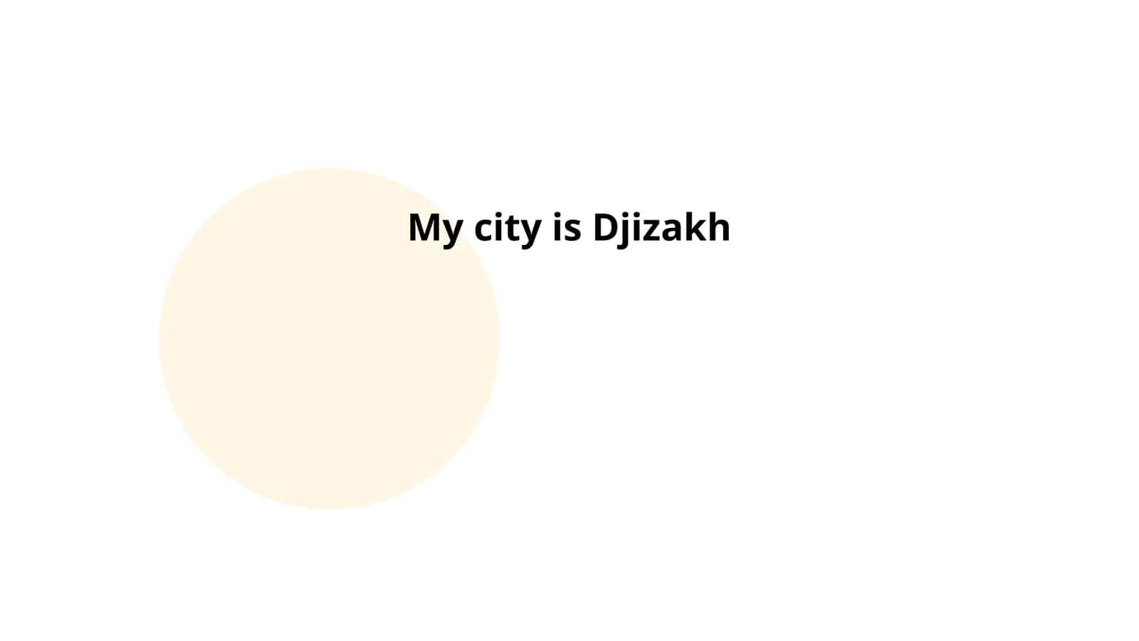 My city is Djizakh