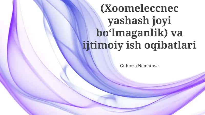 Xoomeleccnecning Doimiy Yashaydigan Joyining Yo'qligidan Kelib Chiqadigan Ijtimoiy Oqibatlar